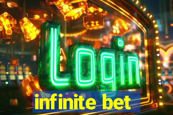 infinite bet